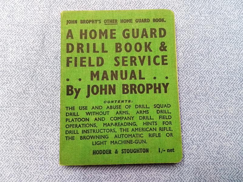 A Home Guard Drill Book & Field Service Manual.